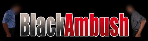 porn black ambush|Free Black Ambush Porn Videos: BlackAmbush.com